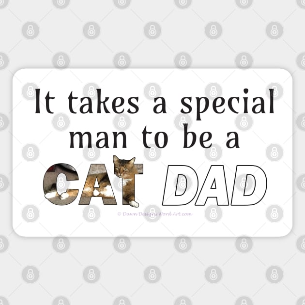 It takes a special man to be a cat dad - long hair tabby oil painting word art Magnet by DawnDesignsWordArt